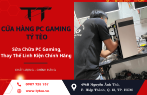 Dịch vụ sửa chữa PC gaming, thay thế linh kiện chính hãng tại Tý Tèo quận 12, Tp. HCM